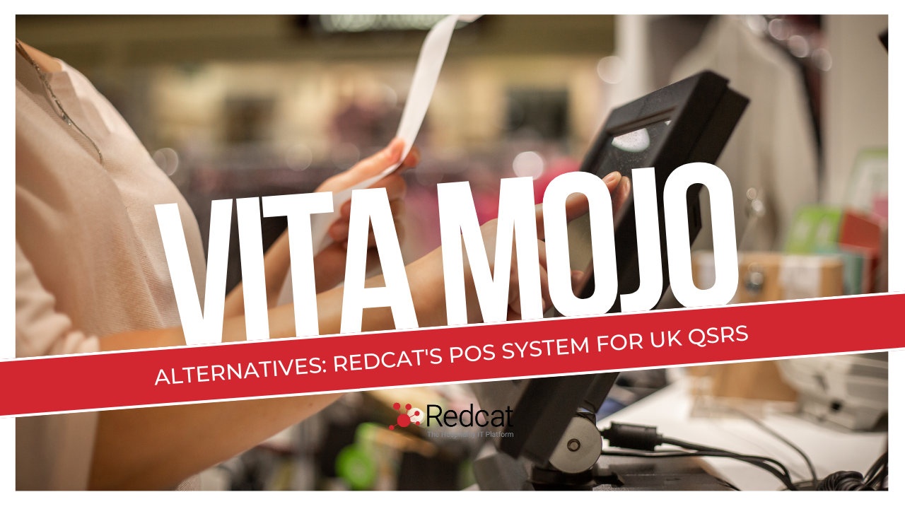 Vita Mojo Alternatives: Redcat's POS System for UK QSRs