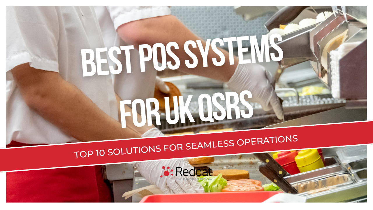 Best POS Systems for UK QSRs: Top 10 Solutions for Seamless Operations