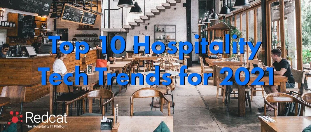 Top 10 Hospitality Tech Trends for 2021